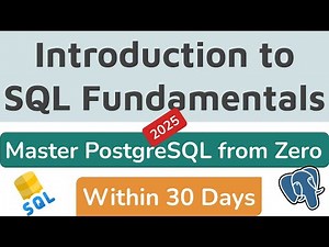 Introduction to SQL Fundamentals | Beginner’s Guide with PostgreSQL 2025
