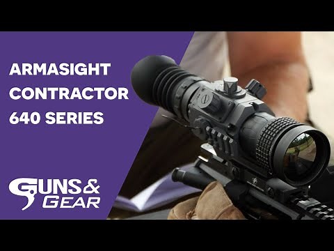 Armasight’s Contractor 640 Series Thermal Sights | Guns & Gear