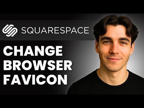 How to Change Browser Icon Favicon On a Squarespace Website (Tutorial 2026)