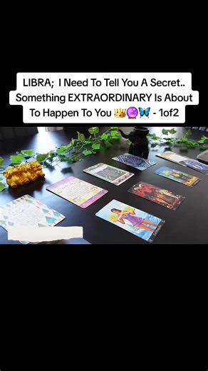 LIBRA; I Need To Tell You A Secret.. Something EXTRAORDINARY Is About To Happen To You 👑🔮🦋 - 1of2 #tarot #tarotreading #viral #trending #libra