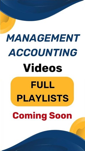 Management Accounting for Beginners Full Playlists #shorts #accounting
