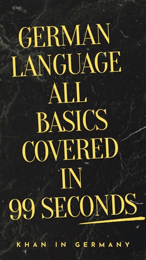 German Language All Basics Covered In 99 Seconds #germanlanguage #learninggermanlanguage #learninggermanisfun #deutschlernen #deutschkurs #learngermanonline #learninggermanwithinstagram | Khan in Germany