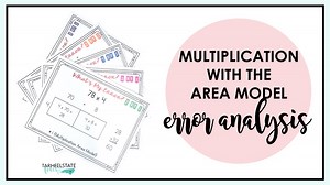 Multiplying with the Area Model Error Analysis — Tarheelstate Teacher