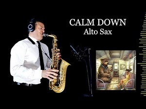CALM DOWN - Rema/S.Gomez - Alto Sax - Free score