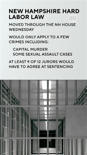 38K views · 441 reactions | The New Hampshire bill says that if nine out of 12 jurors agree, "the defendant shall perform hard labor for the duration of their natural life, subject only to medical exemptions." | WBZ / CBS News Boston | Facebook