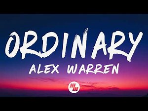 Alex Warren - Ordinary (Lyrics)