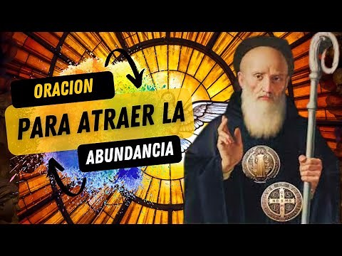 Oración a San Benito Haz esta oración para atraer Abundancia