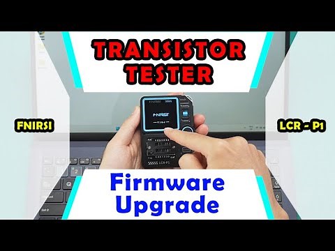 FNIRSI LCR-P1 Transistor Tester Firmware Upgrade #tester #firmwareupdate #electronic