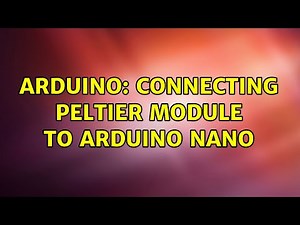 Arduino: Connecting Peltier module to Arduino Nano
