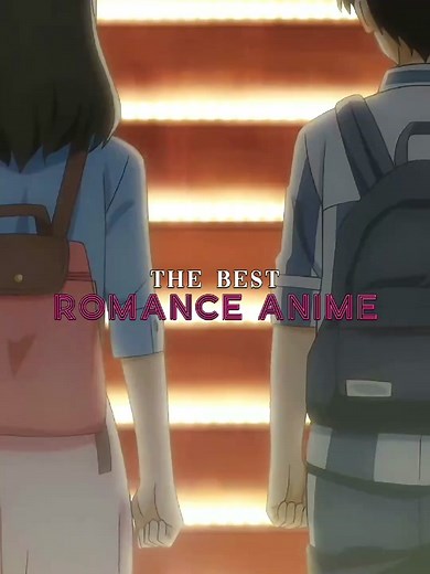 Top Romance Anime Recommendations You Must Watch
