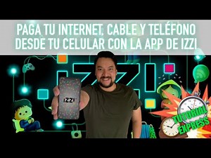 Paga tu internet, teléfono y TV de IZZI en segundos y desde tu celular TUTORIAL EXPRESS