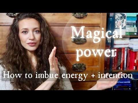 WITCH'S GUIDE TO IMBUE MAGICAL ENERGY & INTENTION INTO SPELLS | CHARGING + CASTING | WITCHCRAFT 101