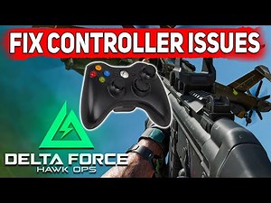 Delta Force Controller Not Working How to FIX, Gamepad Not Working On PC, Fix Controller Issue