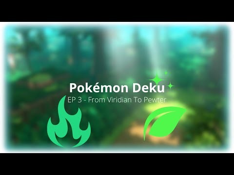 Pokémon Deku: EP 3 - From Viridian To Pewter