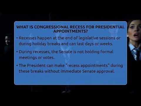 What Is Congressional Recess For Presidential Appointments? - Inside the Executive Branch
