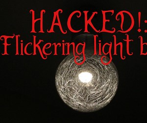 HACKED!: Flickering Light Bulb for Halloween