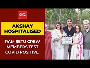 Coronavirus News: Akshay Kumar In Hospital, 45 Junior Artists From Ram Setu Team Test Covid Positive