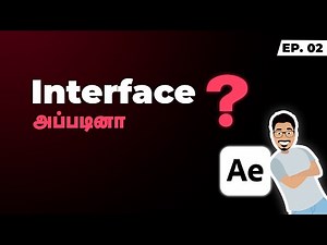 Ep 02 | After Effects softwareல இவ்ளோ விஷயம் இருக்கா | தமிழில்
