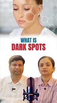 Why Do Dark Spots Appear on the Face? Causes, Symptoms & Treatment for Pigmentation