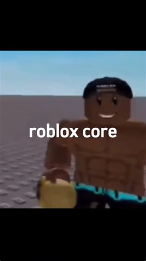roblox core......