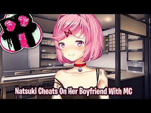 Natsuki Cheats On Her Boyfriend With MC!!!!(DEMO)(DDLC Triple Trouble MOD)