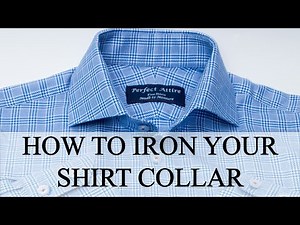 Perfect Attire How to press a Shirt Collar