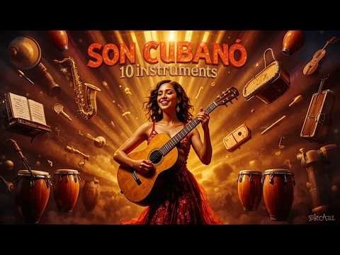 Son Cubano – 10 Instrumentos | 40 Canciones que Encienden el Espíritu Cubano 🇨🇺🎸