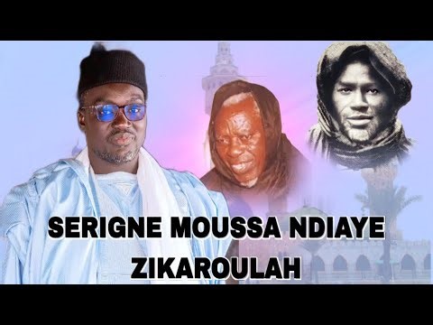 Serigne Moussa Ndiaye Zikroulah mou Serigne Narr Diene