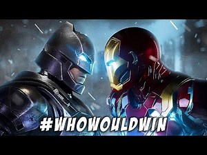 BATMAN vs IRON MAN - Who Would Win?