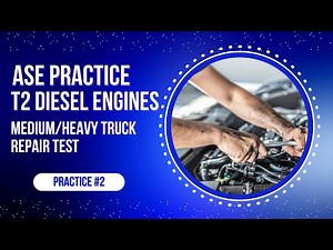 ASE T2 Practice Test #2 – Diesel Engines | 50 ASE Certification Questions & Answers