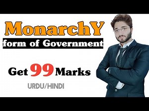 What is Monarchy | Monarchy as a Form of Government | Types | Merits | Demerits | By HUZAIFA DOAGR