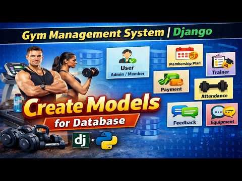 Gym Management System | Django Tutorial #2 | Create Model Classes | Create Database Tables | Hindi
