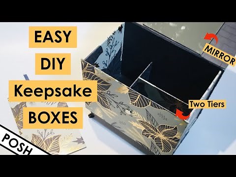 MIRRORED KEEPSAKE BOX/Easy To Make 2 Tier Box/ Perfect DIY Box For Those Precious Memories/ EASY DIY