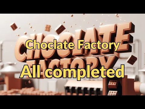 Choclate Factory Tycoon All completed Roblox Tycoon