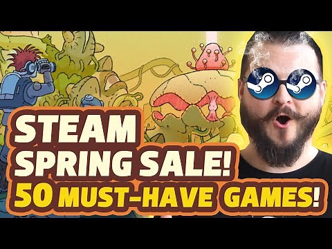 Steam SPRING Sale 2025! ULTIMATE LIST of 50 BEST DEALS & GAMES!