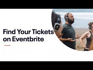 How You Can Quickly and Easily Find Your Eventbrite Tickets After You Purchased Tickets for an Event