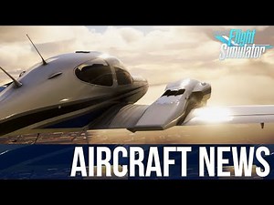 INTERESTING AIRCRAFT COMING in 2024 to Microsoft Flight Simulator | Weekly News!