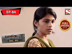 Crime Patrol Dial 100 - ক্রাইম প্যাট্রোল - Bengali - Full Episode 84 - 25th April, 2020