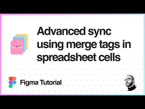 Figma Tutorial: Sync text (and rename Figma layers) using advanced merge tags in spreadsheet cells