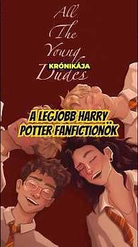 AZ 5 LEGJOBB HARRY POTTER FANFICTION #harrypoutter #fanfiction