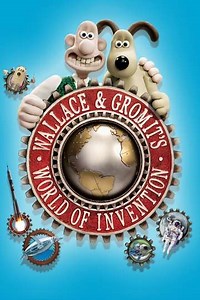 Wallace & Gromit's World of Invention (2010) - TV Show