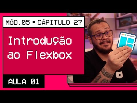 Primeiros passos com Flexbox CSS - @CursoemVideo HTML5 + CSS3