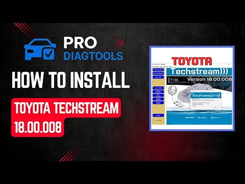 Toyota Techstream 18.00.008 Installation Guide | Step-by-Step Setup for Windows 10/11