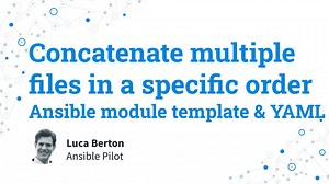 Concatenate multiple files in a specific order - Ansible module template and YAML
