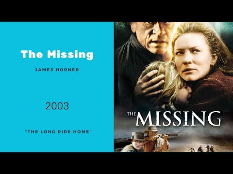 The Missing | The Long Ride Home | James Horner (2003)
