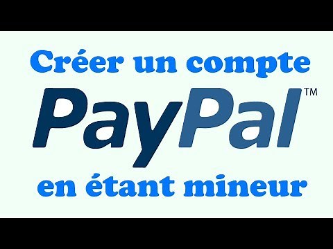 COMMENT CREER UN COMPTE PAYPAL EN ETANT MINEUR ! TUTO [2019]