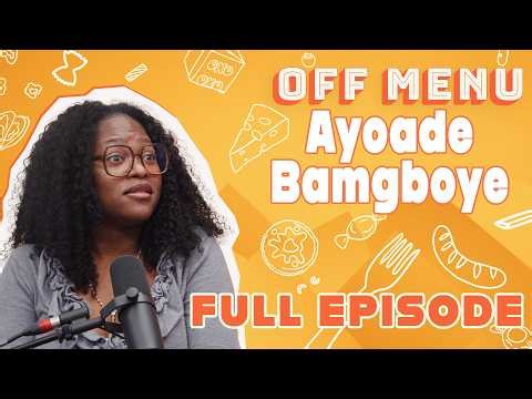 Ayoade Bamgboye: Full Episode | Off Menu with Ed Gamble and James Acaster Podcast