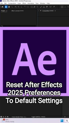How to Reset Adobe After Effects 2025 Preferences To Default Settings