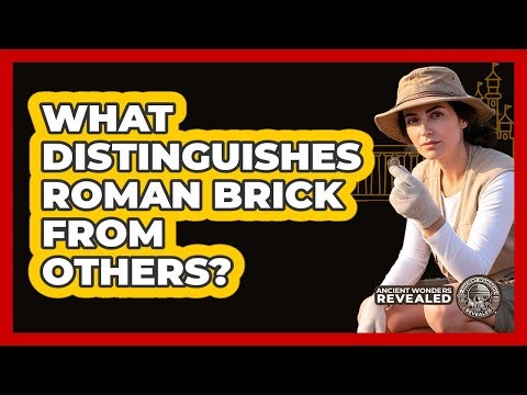 What Distinguishes Roman Brick From Others?