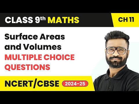 Surface Areas and Volumes - Multiple Choice Questions | Class 9 Maths Chapter 11 | CBSE 2025-26